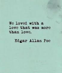 Here is our large and growing page for even if you are not a writer you will love these quotes. Soulmate Quotes Anabelle Lee Is My Favorite Edgar Allan Poe Poem This Isnt My Favorite P Quotes Me Quotes Inspirational Quotes