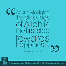 Acknowledging The Blessings Of Allah Is The First Step Towards Happiness Islamicquotes Blessingsandhappiness Cinta Quotes Islamic Quotes Quran Quotes