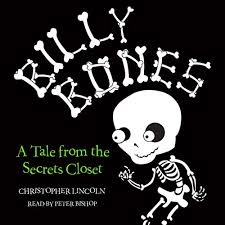Amazon.com: Billy Bones: Tales from the Secrets Closet (Audible Audio  Edition): Christopher Lincoln, Peter Bishop, Christopher Lincoln Author:  Books