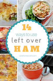What To Do With Leftover Ham Eat At Home Leftover Ham Dinner Leftovers Easter Dinner