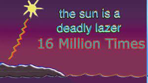 Laser light cannon but the sun is a deadly laser. Bill Wurtz Says The Sun Is A Deadly Lazer Over 16 Million Times Youtube