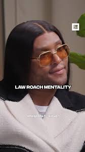 Law Roach was in his bag