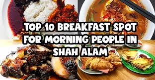 Shah alam juga terkenal dengan syurga makanan tau. 10 Best Breakfast Spot For Morning People In Shah Alam