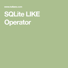 Sqlite Like Operator Online Tutorials Operator Like