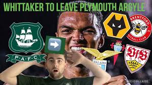 MORGAN WHITTAKER TO LEAVE PLYMOUTH ARGYLE!!!!!