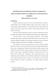 Teori perubahan social dan budaya karl marx yang merumuskan bahwa perubahan social dan budaya sebagai produk dari sebuah produksi (materialism), sedangkan max weber lebih pada system gagasan, system pengetahuan, system kepercayaan yang justru menjadi sebab perubahan. Pdf Konflik Dalam Pandangan Kelas Marx Dan Relevansinya Dengan Moralitas Manusia Modern Muhammad Imam Al Qanstantin Academia Edu