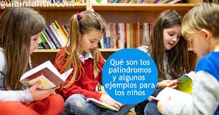 (recopilaión de palíndromos de la web Ejemplos Y 5 Juegos Con Palindromos Que Sorprenderan A Los Ninos