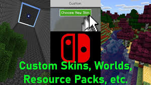 10 0 1 1 14 6tutorial Custom Nintendo Switch Minecraft Skins Worlds Etc Youtube