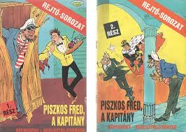 Check spelling or type a new query. Rejto Jeno Piszkos Fred A Kapitany Kepregeny 1 2 Resz Bookline