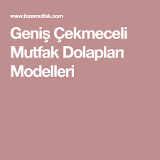 Genis Cekmeceli Mutfak Dolaplari Modelleri Mutfak Dolaplari Mutfak Dolaplar
