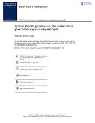 Cyclical jihadist governance the Islamic State governance cycle in Iraq and  Syria