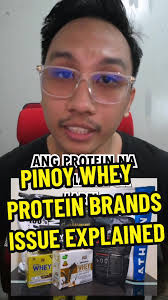 PINOY WHEY PROTEIN BRANDS ISSUE EXPLAINED