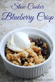 Blueberries provide vitamins a, b9, c, and k, which is why they're recommended for a healthy diet. Slow Cooker Blueberry Crisp A Healthy Dessert Eat At Home