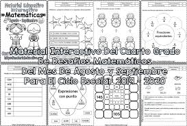 Compartimos estos maravillosos cuadernos interactivos para preescolar y primer grado de primaria al cual agradecemos a raquel malpica por elaborar y compartir con todos nosotros este fabuloso. Material Interactivo Del Cuarto Grado De Desafios Matematicos Del Mes De Agosto Y Septiembre Para El Ciclo Escolar 2019 2020 Material Educativo