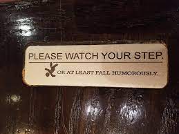 Decal or.040 aluminum easily installs on walls, buildings and posts constructed with commercial grade about sign wise. Watch Your Step Comelol Come Have A Laugh Funny Pictures Funny Gifs