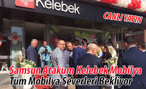 Samsun Atakum Kelebek Mobilya Tum Mobilya Severleri Bekliyor Samsun Haber Samsun Son Dakika