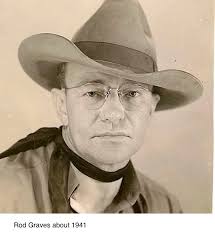 Rodney Eldrich “Rod” Graves (1904-1967)