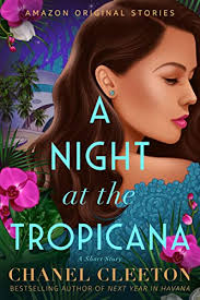 A Night at the Tropicana by Chanel Cleeton