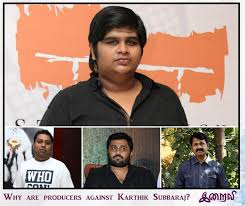 Karthik subbaraj is a popular director and producer. Iraivi Controversy Why Are Producers Against Karthik Subbaraj Tamil Movie Music Reviews And News