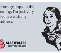 I&amp;#x27,m not grumpy in the morning - Sassy - image #1393568 by ... via Relatably.com
