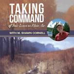 Taking Command of Your Scene en Plein Air with Shawn Cornell