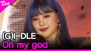 G I Dle Oh My God The Show 200421 Youtube Oh my god she took me to the sky oh my god she showed me all the stars. g i dle oh my god the show 200421