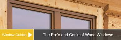 Wood windows are elegant, aesthetically pleasing and are pella's most customizable material. A Guide For The Pro S And Con S Of Wood Windows