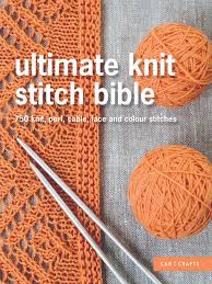 For example, given four stitches appearing on the needle in the order abcd, one might cross the first two (in front of or behind) the next two. Ultimate Knit Stitch Bible National Library Board Singapore Overdrive