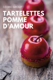Tartelettes Pomme D Amour Cedric Grolet Pomme D Amour Mini Tarte Pomme