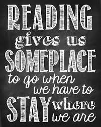 Reading Gives Us Someplace To Go Free Printable And Bookmarks Reading Quotes Book Quotes Words