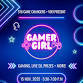 Gamer Girl: Next Level | Networking + Gaming event image
