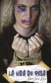 LA VIDA DE ROSA. GABRIEL JERÓNIMO ROMERA.. 9788412193145