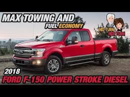 2018 Ford F 150 Power Stroke Diesel Max Towing Fuel Economy