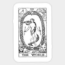 The tarot world card repeats the warning by having the four beasts of the apocalypse in. Tarot Card The World Tarot Card World Sticker Teepublic