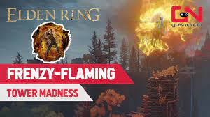 Elden Ring How to Stop the Madness at the FRENZY FLAMING TOWER Location -  YouTube