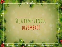 Frases De Dezembro Seja Bem Vindo Dezembro Fraseado