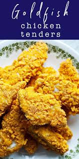 Goldfish Chicken Tenders Recipe Simplyrecipes Com Recipe Easy Meals For Kids Kid Friendly Dinner Chicken Tender Recipes