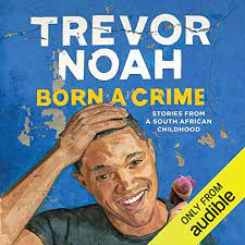 A film adaptation is being produced by paramount players. Born A Crime Horbuch Download Von Trevor Noah Audible De Gelesen Von Trevor Noah
