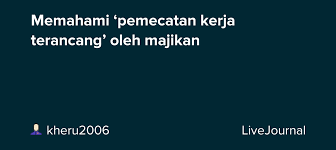 Phk karena permasalahan kontrak kerja. Memahami Pemecatan Kerja Terancang Oleh Majikan Kheru2006 Livejournal