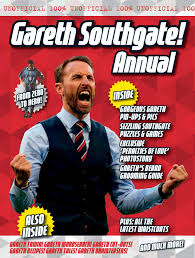 'i always try to trick my opponent'. The Unofficial Gareth Southgate Annual Adam G Goodwin Dicken Goodwin Jonathan Parkyn 9781911622239 Amazon Com Books