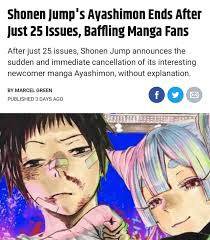 Shonen Jump's Ayashimon Ends After Just 25 Issues, Baffling Manga Fans  After just 25 issues, Shonen Jump announces the sudden and immediate  cancellation of its interesting newcomer manga Ayashimon, without  explanation. AN