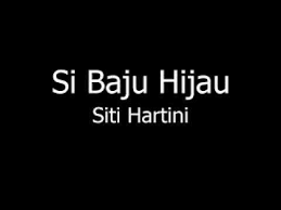 Si baju hijau lirik mp3 & mp4. Siti Hartini Melody Music Band Si Baju Hijau Asnadi Markop A Romzi 1968 Youtube