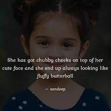 She Has Got Chubby Cheeks Quotes Writings By Sandeep Yourquote