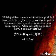 Sikap syaja'ah menjadi salah satu ciri yang perlu dimiliki oleh orang yang istiqomah di jalan allah. Boleh Jadi Kamu Membenci Quotes Writings By Lina Boegi Yourquote
