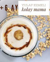 yulafli kolay mama bebeklere ozel tarifler 6 ay gida yemek tarifleri yemek pisirme ipuclari