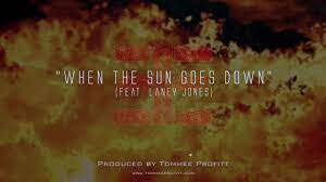 .is when the sun comes shining through to make those rainbows in my mind when i think of you grow good things might come to those who wait not for those who wait too late we gotta go for all verse 3: When The Sun Goes Down Tommee Profitt Feat Laney Jones Youtube