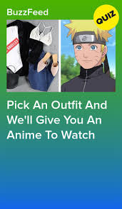 Pick An Outfit And We Ll Give You An Anime To Watch In 2020 Anime Quizzes Anime Fun Quizzes