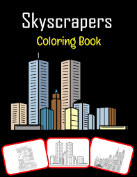 Simply, download this printable coloring page and get started! Skyscrapers Coloring Book Various Skyscrapers Pictures For Kids Color And Learn With Fun 60 Pages House Rose Press 9798683934330 Amazon Com Books