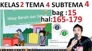 Buku tema 1 kelas 3, pertumbuhan dan perkembangan… by buku sekolah elektronik (9.348) latihan soal ulangan/penilaian harian tema 5 kelas 2… by buku sekolah elektronik (8.739) materi, latihan soal, kunci jawaban, kelas 1 sd/mi. Tema 4 Kelas 2 Subtema 4 Halaman 165 179 Hidup Bersih Dan Sehat Pembelajaran 2 3 Bagian 15 Youtube