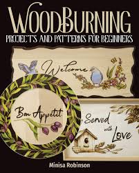 Maybe you would like to learn more about one of these? Woodburning Projects And Patterns For Beginners Fox Chapel Publishing 17 Skill Building Projects Step By Step Instructions Full Size Templates Techniques Tools Safety Troubleshooting And More Minisa Robinson 9781497100855 Amazon Com Books